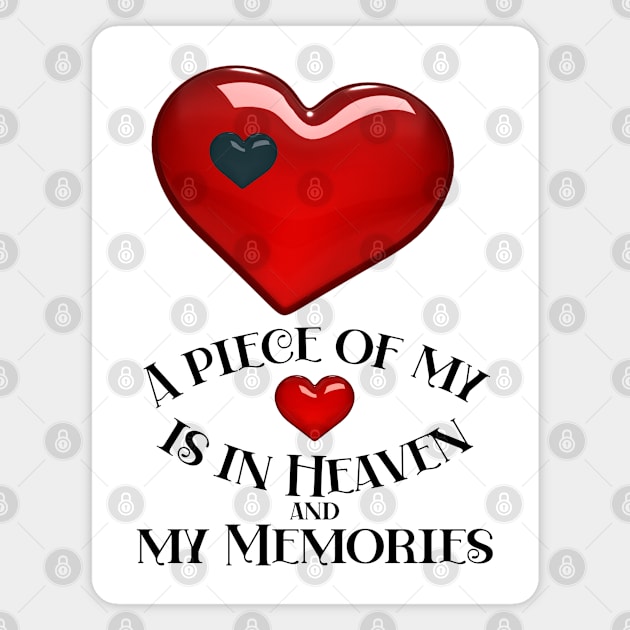 A piece of my heart is in Heaven and my Memories Magnet by Blue Butterfly Designs 